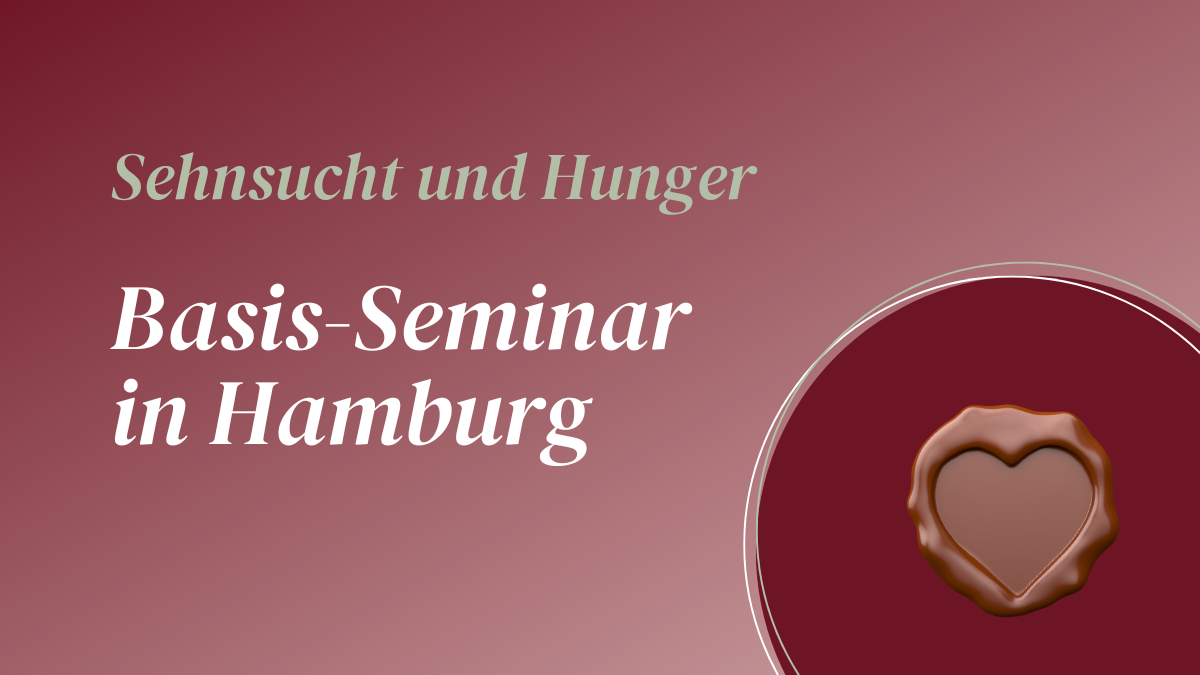 Sehnsucht und Hunger - Basis-Seminar | 12.-15.02.2026